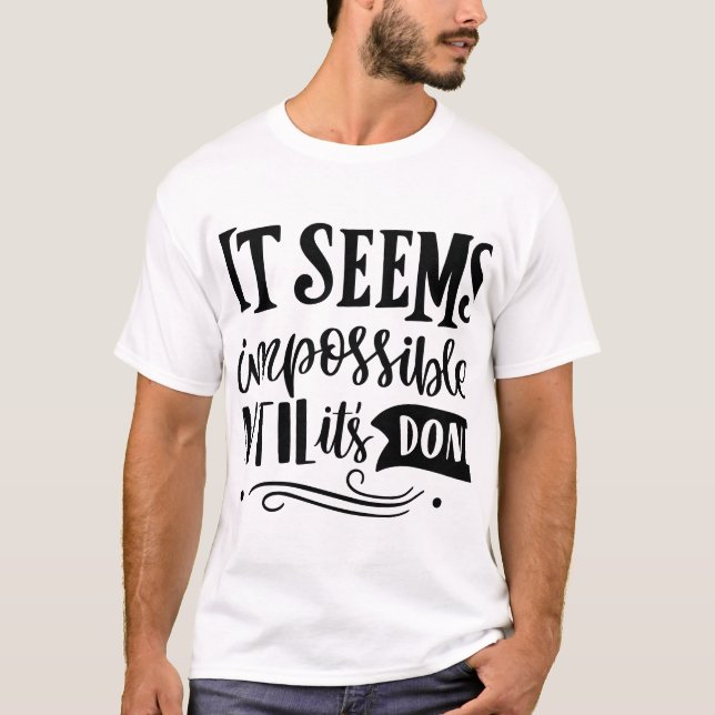 Impossible Jusqu'À Ce Qu'Il Soit Fait - T-shirt Éd (Devant)