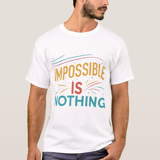 Impossible N'Est Rien De T-shirt (Devant)