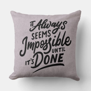 Impossible Until It's Done Taupe Pillow. Throw Pillow