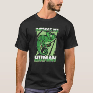 Impress Me Human Colourful Herping Reptile Lizard T-Shirt