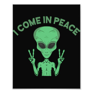 Impression Photo Alien Vert Je Viens En Paix OVNI Extraterrestre