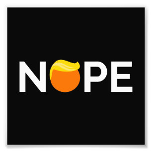 Impression Photo Anti-Trump - Nope Edition