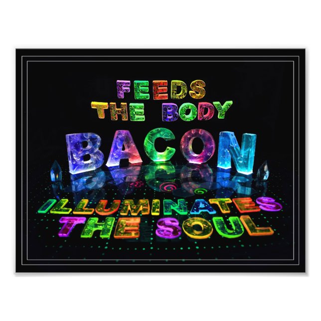 Impression Photo Bacon - Nourrit le Corps, Illumine l'âme. (Devant)