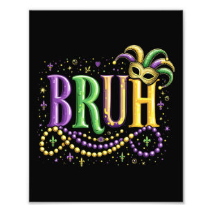 Impression Photo Bruh Mardi Gras - Carnaval drôle et festif