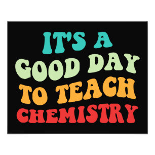 Impression Photo C'est une bonne journée pour enseigner la chimie I