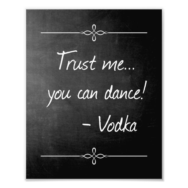 Impression Photo Chalkboard Faites-moi confiance Vous Pouvez Danser (Devant)