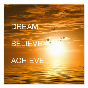 Impression Photo Citation Motivationnelle Rêve, Croyez, Atteindre