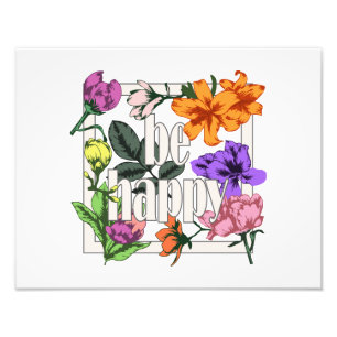 Impression Photo Citation positive Be Happy and garden flowers