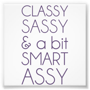 Impression Photo Classy Sassy et un peu Smart Assy