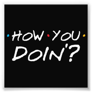 Impression Photo Comment vous Doin'?