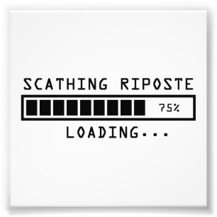 Impression Photo Commentaire sarcastique Chargement de la riposte