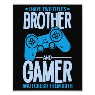 Impression Photo Crushing deux titres Brother et Gamer