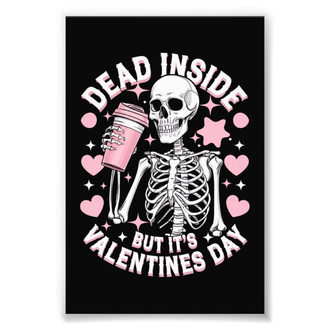 Impression Photo Dead Inside, mais c'est la Saint Valentin Funny Sk (Devant)
