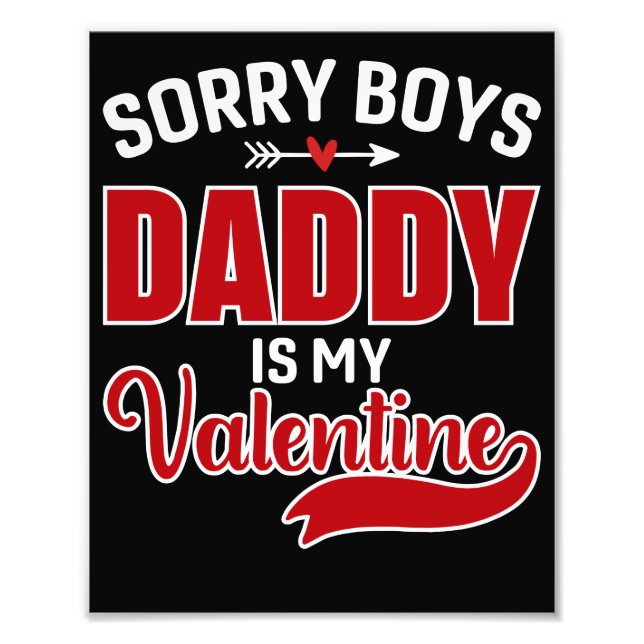 Impression Photo Désolé Boys Papa est ma Saint Valentin (Devant)