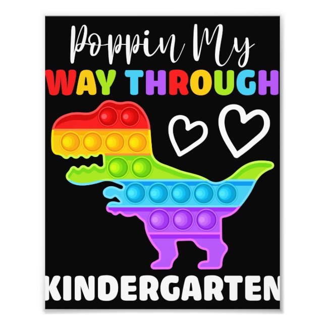 Impression Photo Dinosaur Poppin My Way Through Kindergarten (Devant)
