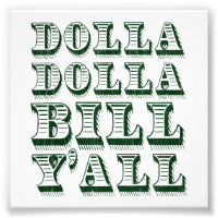 Dolla Dolla Bill Yall Cash Money Dollars