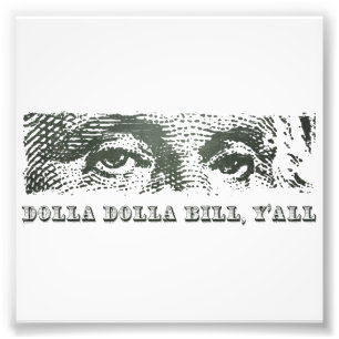 Impression Photo Dollar lundi de Dolla Dolla Bill Yall George