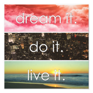Impression Photo Dream It Do It Live It Citation Motivationnelle