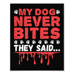 Impression Photo Drôle Vet Tech Mon Chien Ne Mord Jamais Ils Ont Di