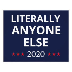 Impression Photo Election 2020, Anti-Trump - N'Importe Qui D'Autre 