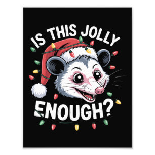 Impression Photo Est-ce assez joyeux ? Noël Opossum Sarcastique
