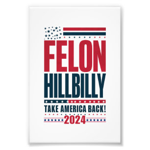Impression Photo Felon Hillbilly 2024 Trump Vance 2024 Election