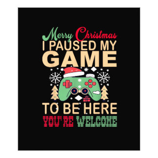 Impression Photo I Paused My Game to be here Christmas