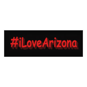 Impression Photo "#iLoveArizona " Joli design. Acheter maintenant