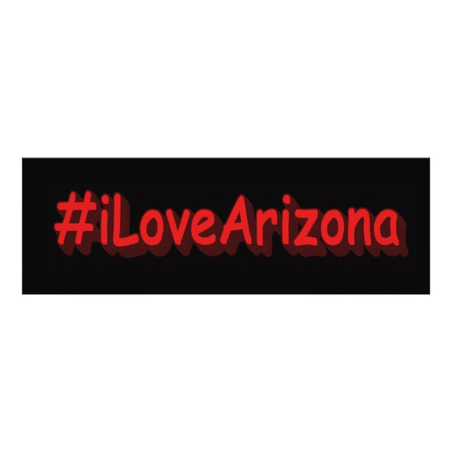 Impression Photo "#iLoveArizona " Joli design. Acheter maintenant (Devant)