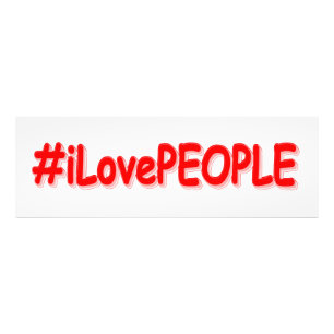 Impression Photo "#iLovePEOPLE" Joli design. Commandez dès maintena
