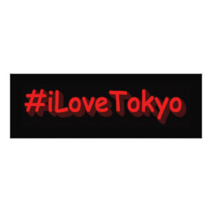 Impression Photo "#iLoveTokyo" Joli design. Commandez dès maintenan