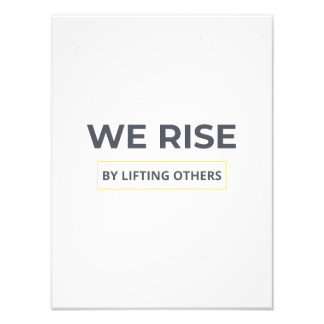 Impression Photo Inspirational Quote We Rise By Lifting Others Post