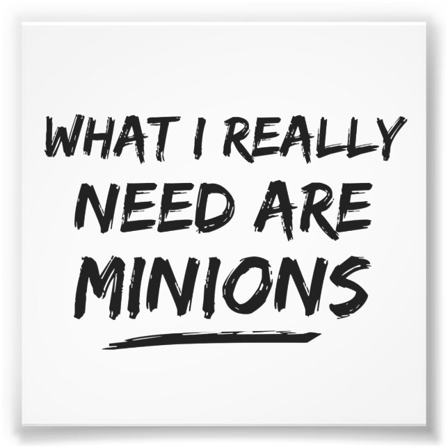 Impression Photo J'Ai Vraiment Besoin De Minions (Devant)