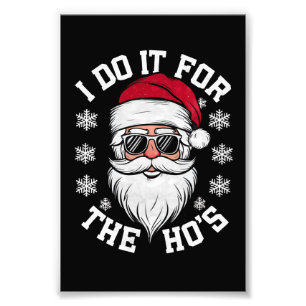 Impression Photo Je le fais pour les Hos Drôle de Père Noël Noël dé