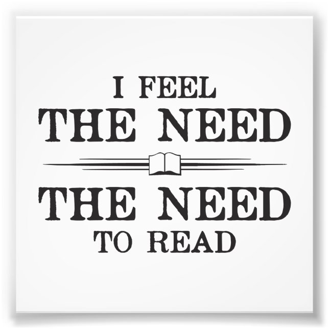 Impression Photo Je ressens le besoin de lire (Devant)