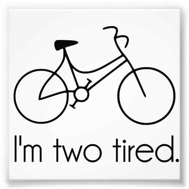 Impression Photo Je suis deux fatigué trop fatigué Sleepy Bicycle (Devant)