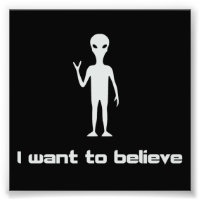 Je veux croire aux Aliens et aux ovnis