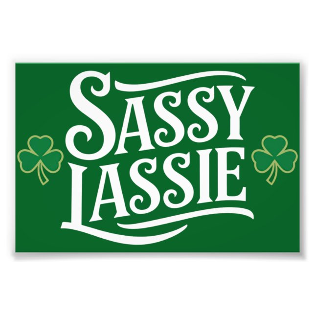 Impression Photo Jour de la Saint Patrick Sassy Lassie Funny Irish  (Devant)