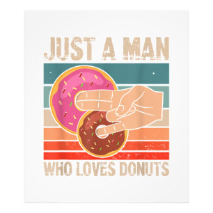 Impression Photo Juste Un Homme Qui Aime Les Donuts 2 Dans Le Pinky