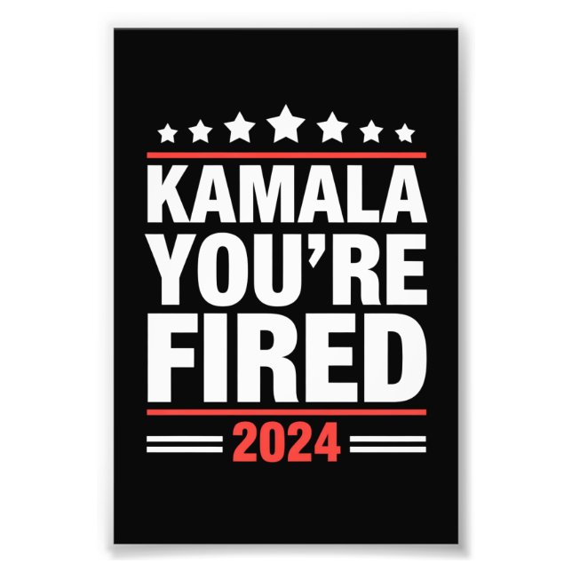 Impression Photo Kamala Vous êtes Fired Kamala Harris 2024 (Devant)