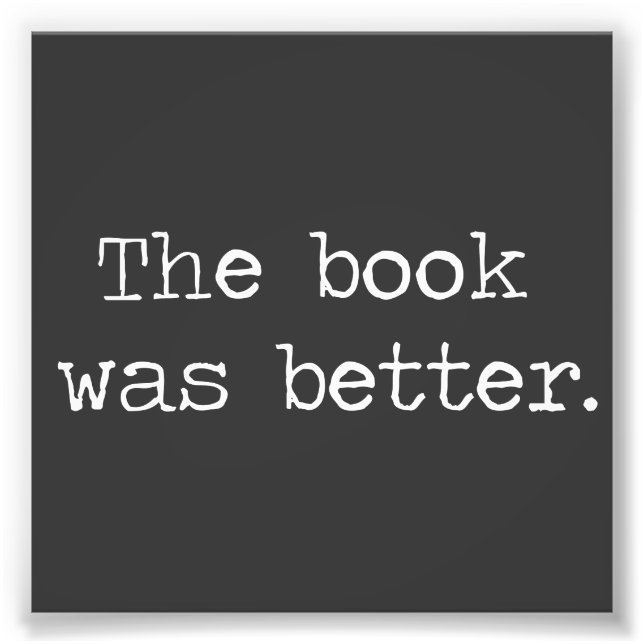 Impression Photo Le Livre Était Mieux (Devant)