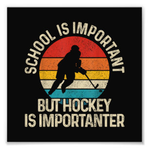Impression Photo L'École Est Importante, Mais Le Hockey Est Importa