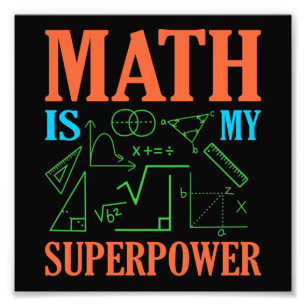 Impression Photo Math Est Superpower Enseignant Mathématiques Math