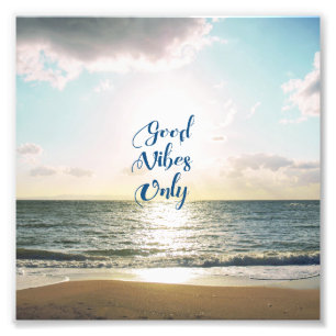 Impression Photo Mer positive Sun de citation de "Good Vibes