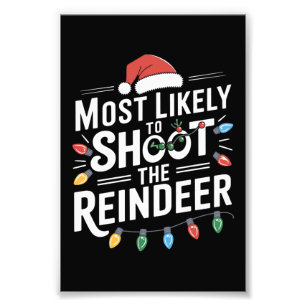 Impression Photo Most Likely To Shoot The Reindeer Family Christmas