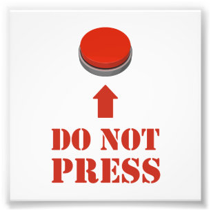 Impression Photo Ne pas appuyer sur le bouton rouge