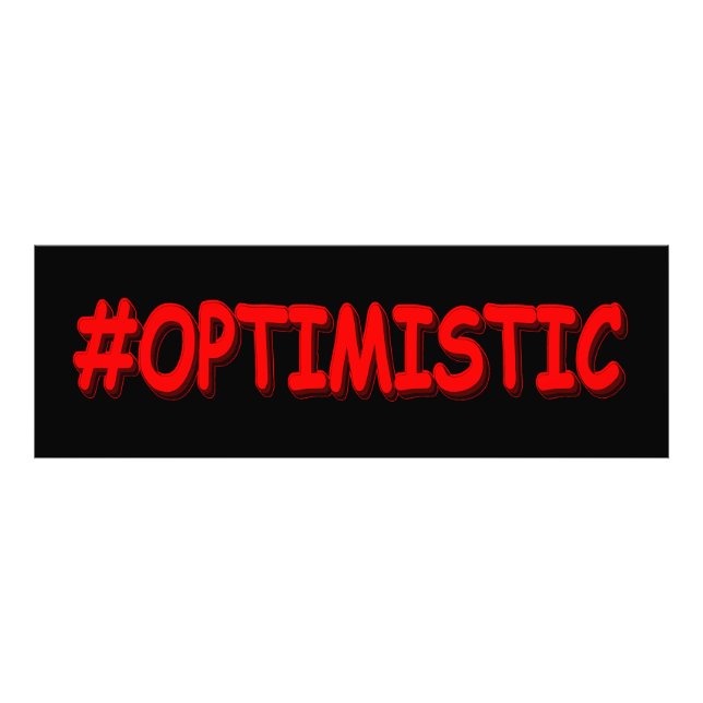 Impression Photo "#OPTIMISTIC" Belle Conception. Commandez dès main (Devant)