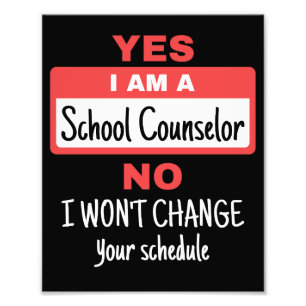 Impression Photo Oui Je suis un conseiller scolaire ne changera pas