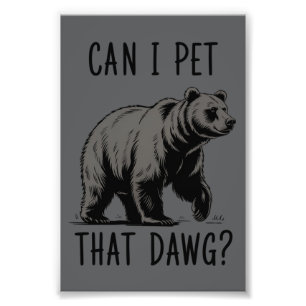 Impression Photo Puis-je caresser ce chien ? Meme d'ours drôle de c