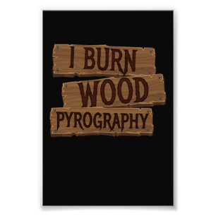 Impression Photo Pyrographie I Burn Wood